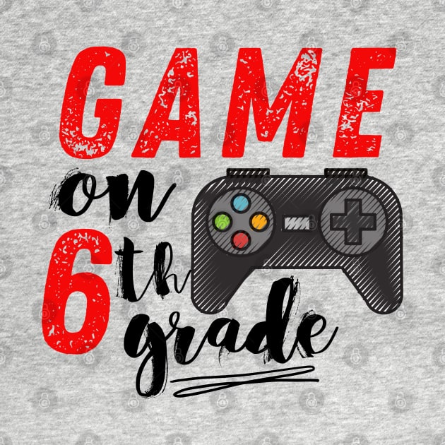 Game On 6th Grade Back to School by MalibuSun